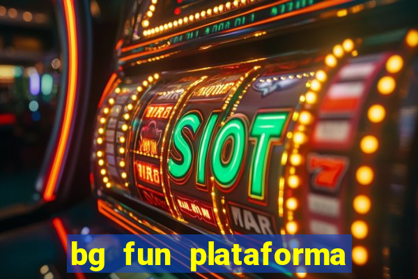 bg fun plataforma de jogos